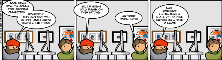 Cold turkey, not super cold, only lukewarm 