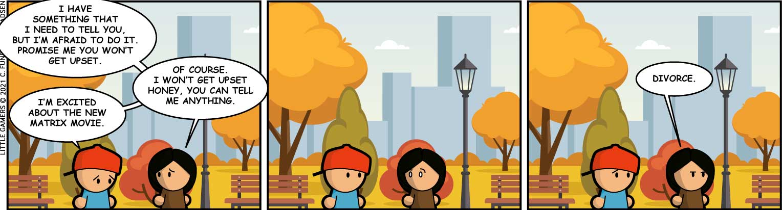 You can tell my anything, but not that.