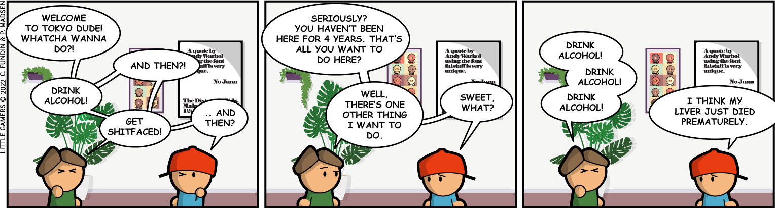 Welcome to Tokyo dude..